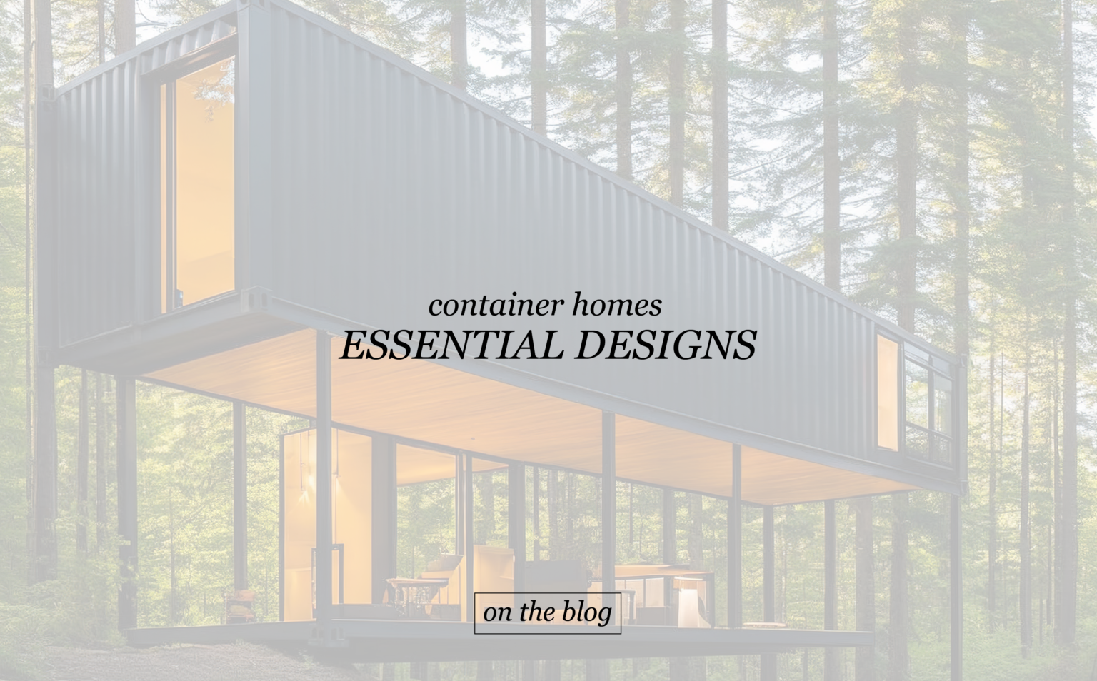 Essential Design Ideas for Your Container Home
