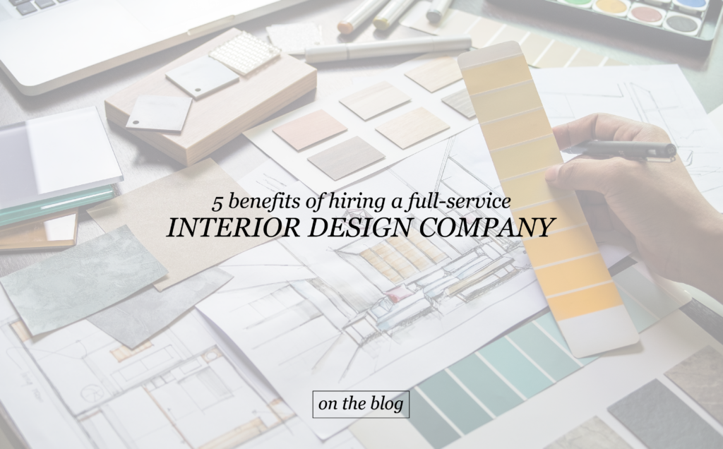 5 Benefits of Hiring a Full-Service Interior Design Company - Alpha to ...